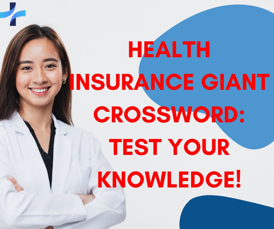 Health Insurance Giant Crossword Test Your Knowledge!