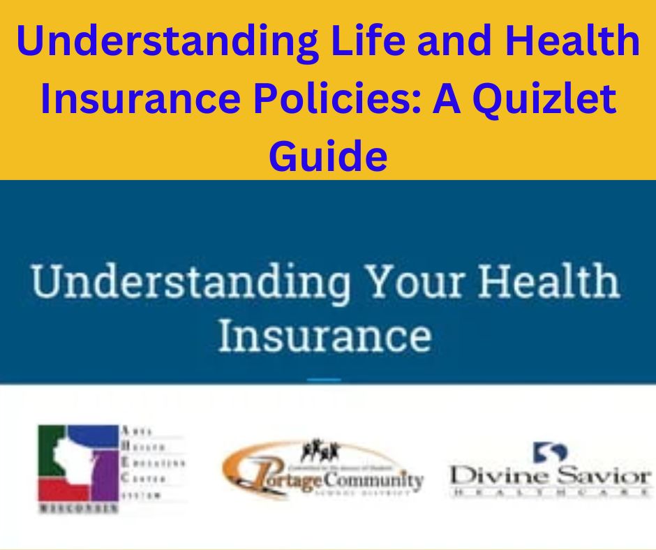 Understanding Life and Health Insurance Policies A Quizlet Guide