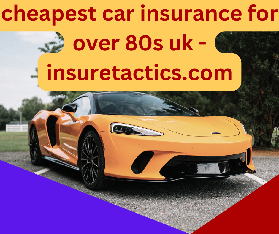 cheapest car insurance for over 80s uk