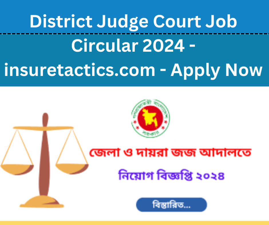 District Judge Court Job Circular 2024 - insuretactics.com - Apply Now